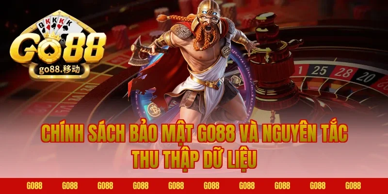 Chính sách bảo mật Go88 và nguyên tắc thu thập dữ liệu