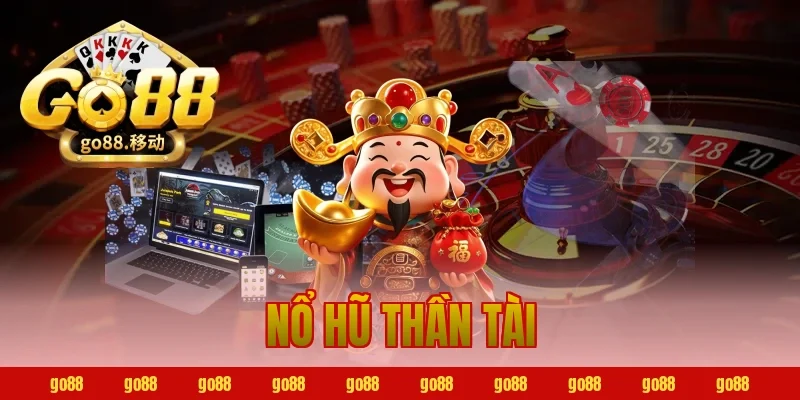 nổ hũ thần tài